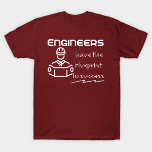 Engineers have the blueprint to success T-Shirt